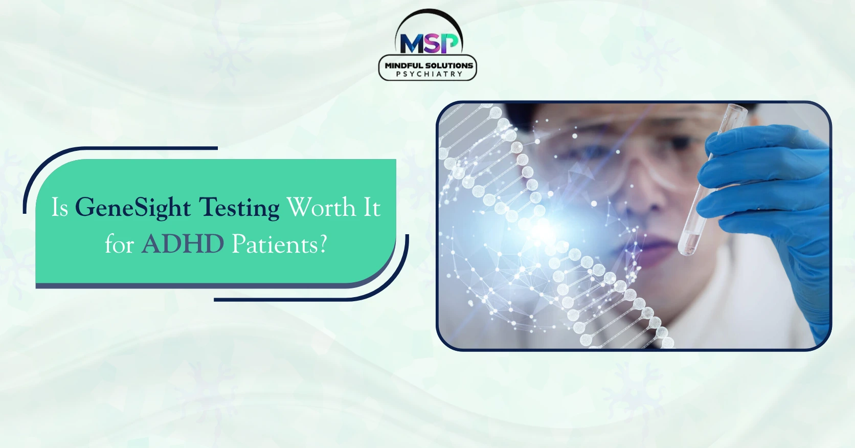 Is GeneSight Testing Worth It for ADHD Patients?