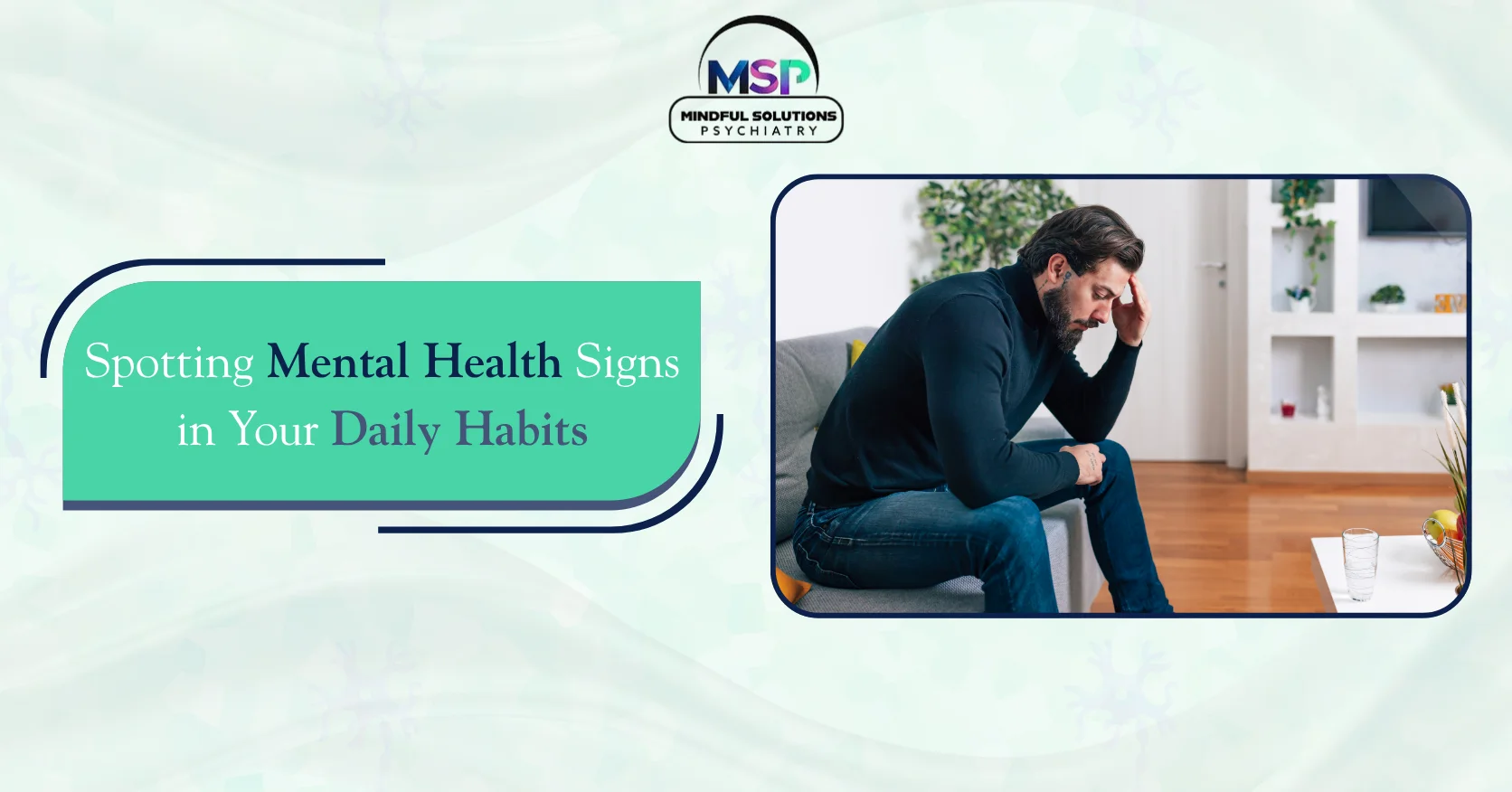 Spotting Mental Health Signs in Your Daily Habits