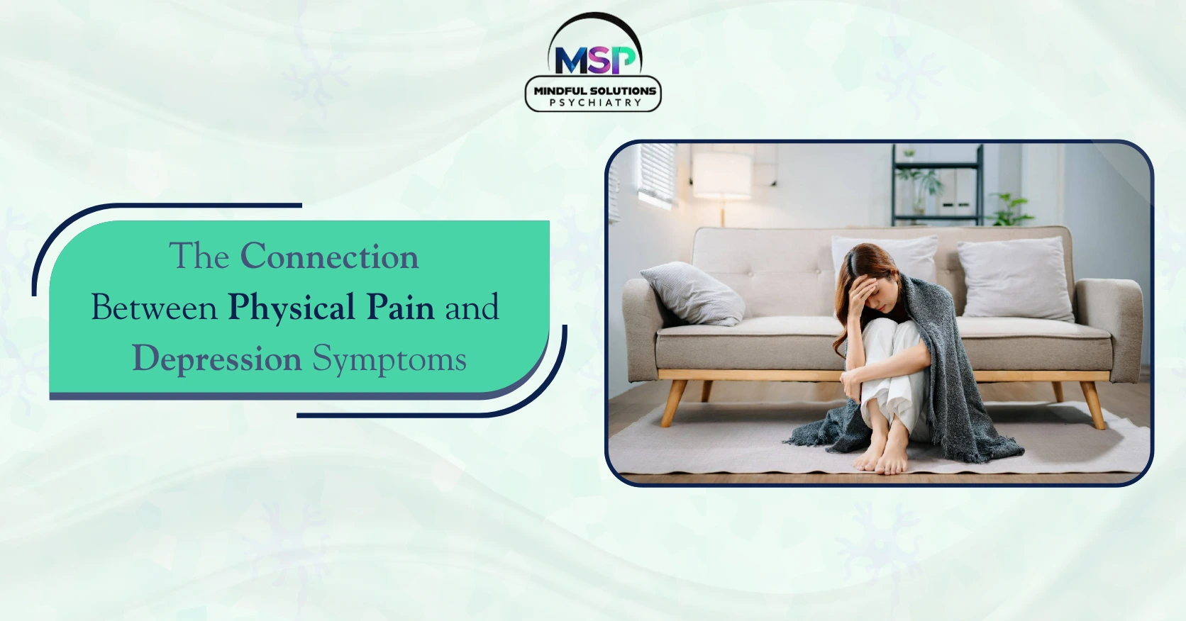 The Connection Between Physical Pain and Depression Symptoms