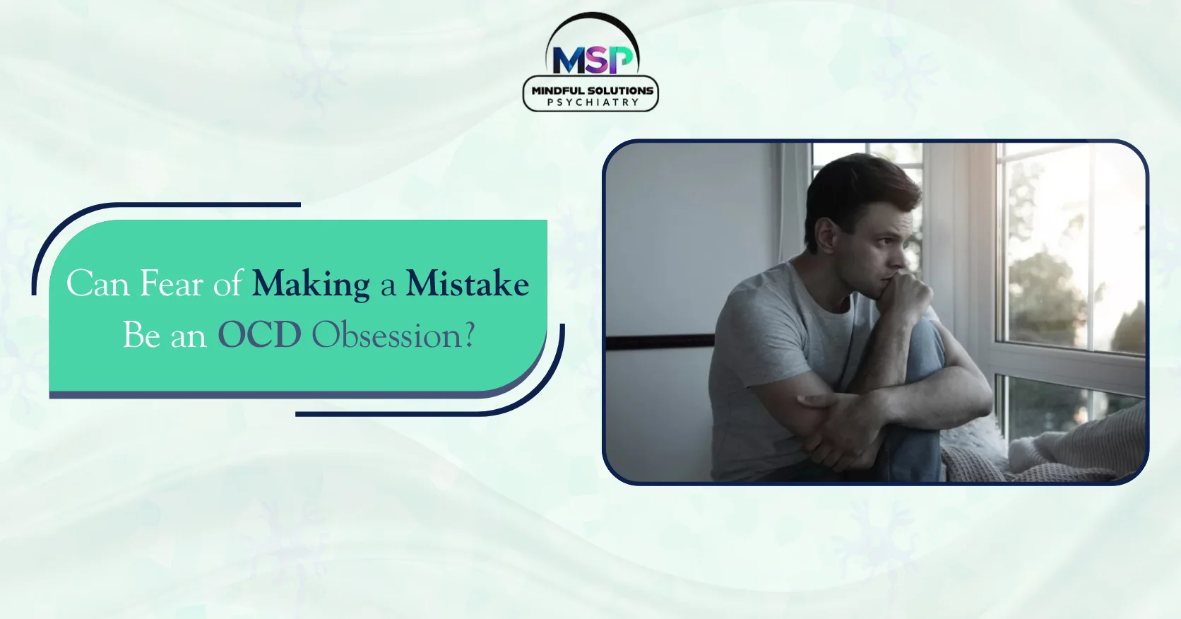Can Fear of Making a Mistake Be an OCD Obsession?