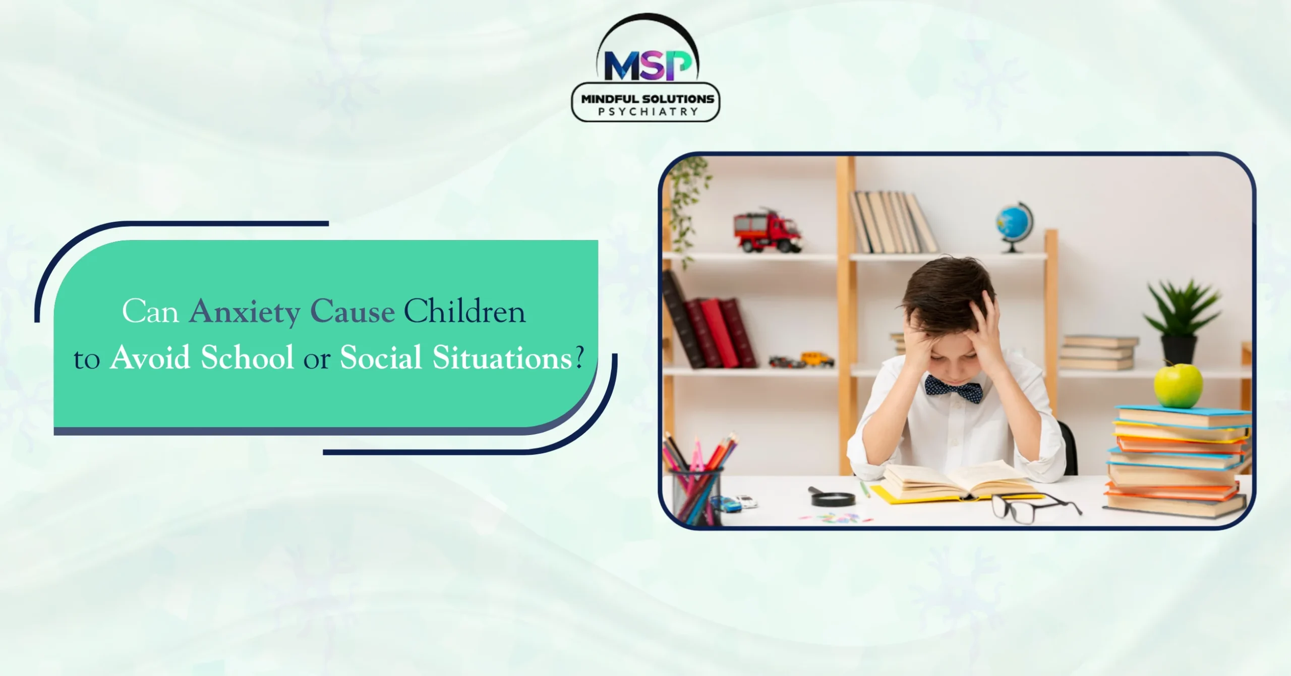Can Anxiety Cause Children to Avoid School or Social Situations?